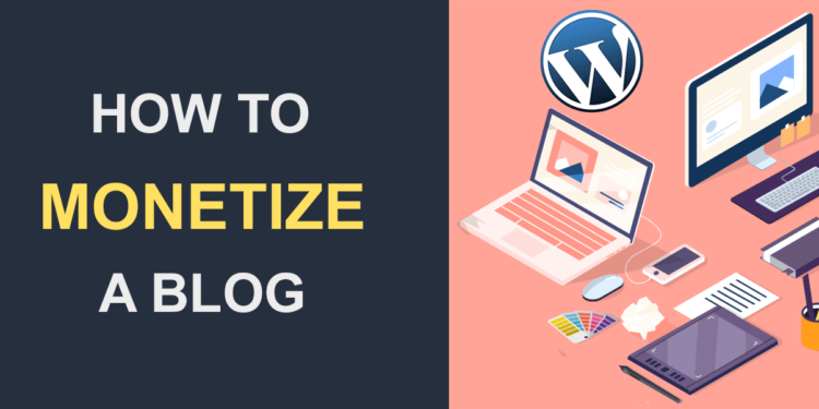 Monetize Your Blog with Ads